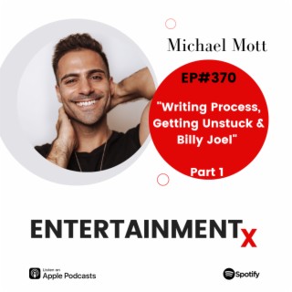 Michael Mott Part 1 ”Writing Process, Getting Unstuck & Billy Joel”