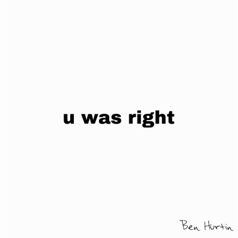 U Was Right | Boomplay Music