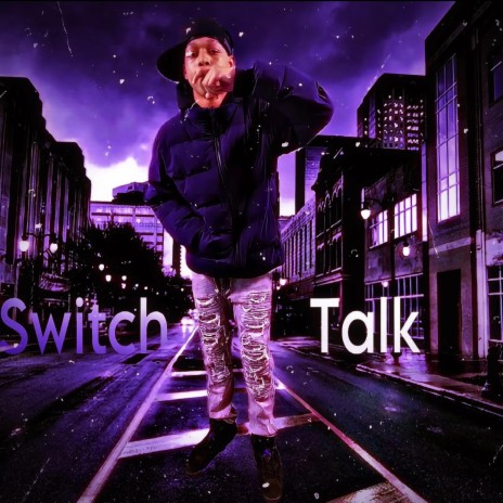 Switch Talk | Boomplay Music
