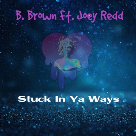 Stuck In Ya Ways ft. Joey Redd | Boomplay Music