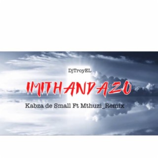 Kabza de Small ft Mthunzi & Young Stunna (Imithandazo (DjTroyEL 2024 Gqom remake)