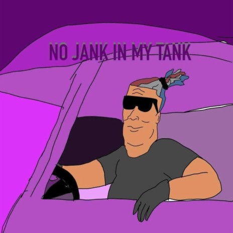 No Jank In My Tank | Boomplay Music
