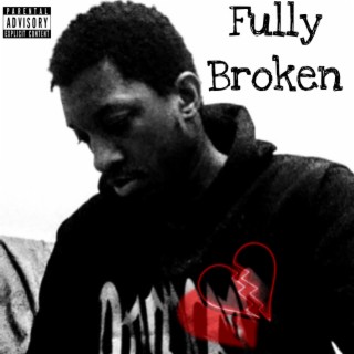 Fully Broken