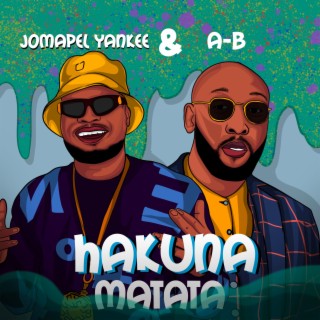 Hakuna Matata ft. A-B lyrics | Boomplay Music