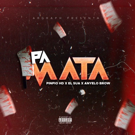Pa Mata ft. Anyelo Brow & El Sua | Boomplay Music