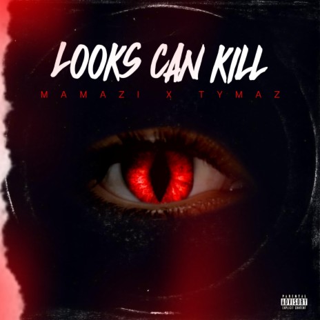 Looks can kill ft. tymaz | Boomplay Music