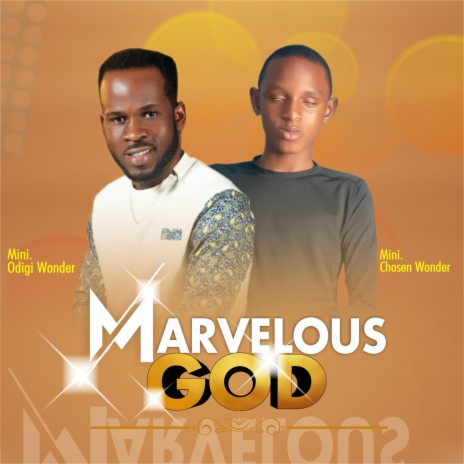 Marvelous God ft. Chosen Wonder | Boomplay Music