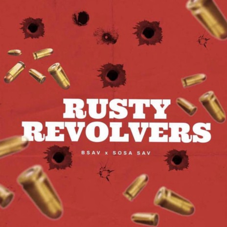 Rusty Revolvers ft. Sosa Sav