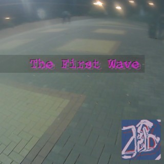 The First Wave (Streaming e.p version)