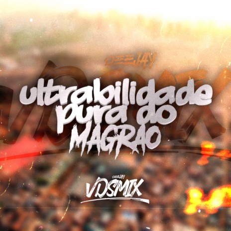 Montagem - ULTRABILIDADE PURA DO MAGRÃO | Boomplay Music
