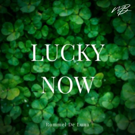 Lucky Now | Boomplay Music