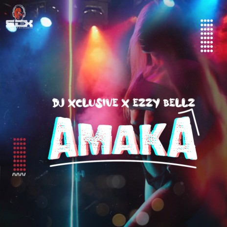 Amaka ft. Ezzy Bellz | Boomplay Music