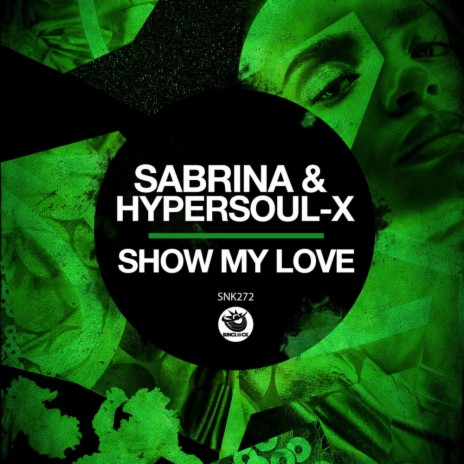 Show My Love (Instrumental Mix) ft. HyperSOUL-X | Boomplay Music