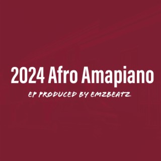 2024 Afro Amapiano