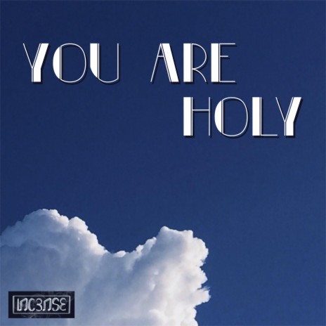 You Are Holy | Boomplay Music