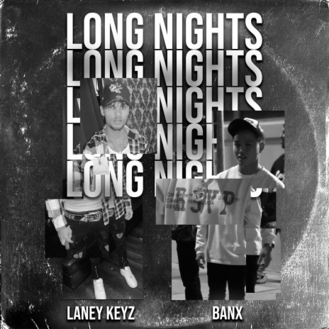 Long Nights ft. Laney Keyz | Boomplay Music