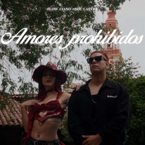 AMORES PROHIBIDOS ft. Sol Lastra | Boomplay Music