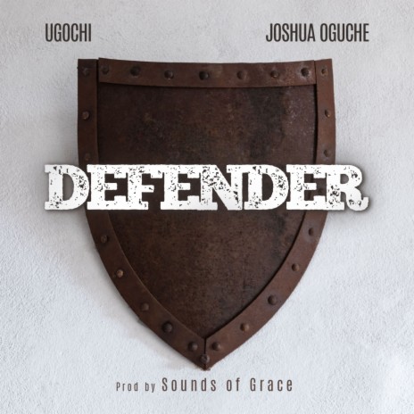 Defender ft. Joshua Oguche