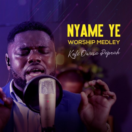 Nyame Ye Worship Medley