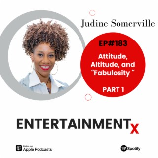 Judine Somerville Part 1 Attitude, Altitude, and ”Fabulosity”