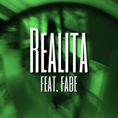 REALITA ft. Fabe | Boomplay Music