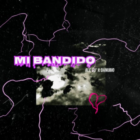 Mi Bandido | Boomplay Music
