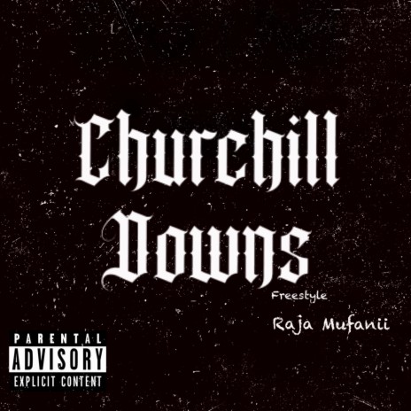Churchill Downs Freestyle | Boomplay Music