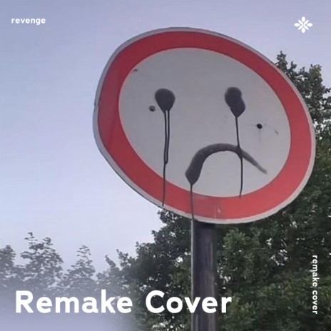 Revenge - Remake Cover ft. capella & Tazzy | Boomplay Music