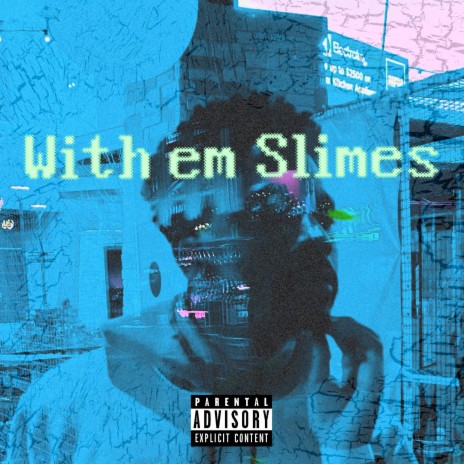With em Slimes | Boomplay Music
