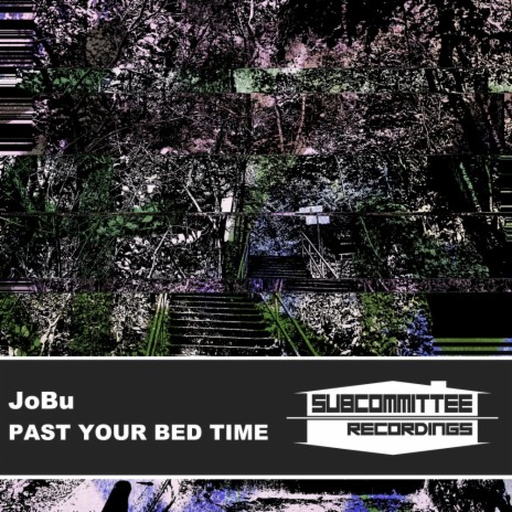 Past Your Bed Time | Boomplay Music