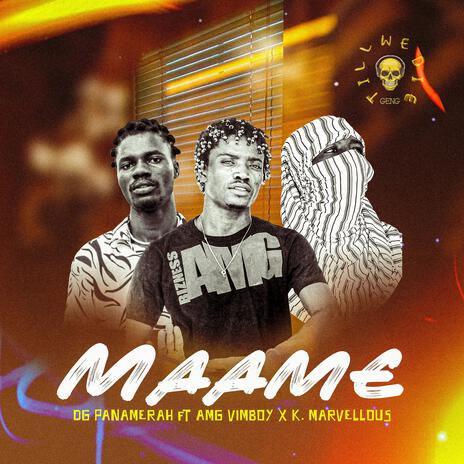 Maame ft. AMG Vimboy & K. Marvellous | Boomplay Music