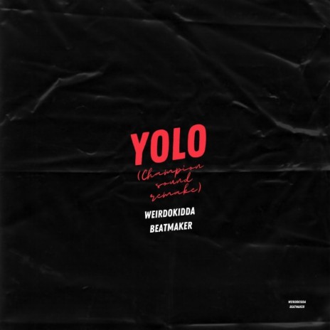 Yolo (Champion Sound Remake) | Boomplay Music
