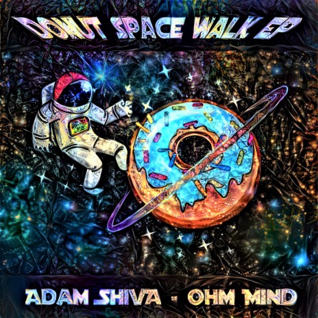 Donut Space Walk In The Pizza Nebula ft. Adam Shiva | Boomplay Music