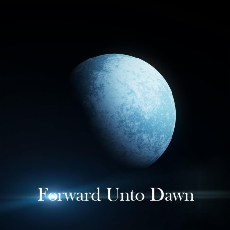 Forward Unto Dawn | Boomplay Music
