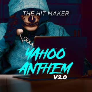 Yahoo Anthem 2.0 lyrics | Boomplay Music