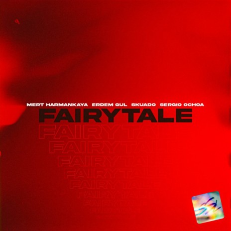 Fairytale ft. Erdem Gul, Skuado & Sergio Ochoa | Boomplay Music