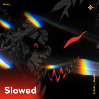 hdmi - slowed + reverb