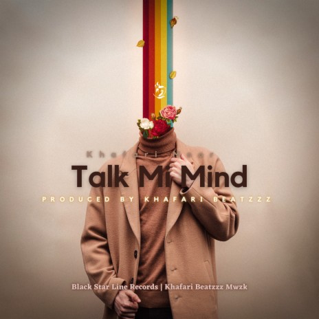 Talk Mi Mind | Boomplay Music