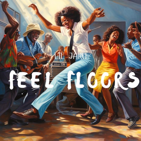 Feel Floors | Boomplay Music