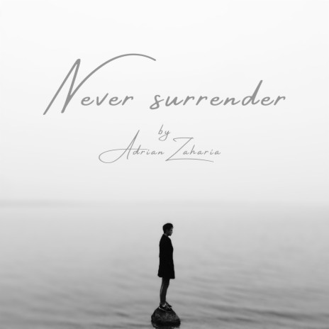 Never surrender | Boomplay Music