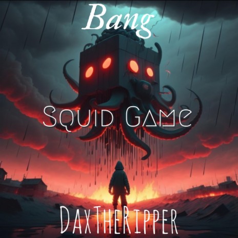 Squid Game ft. Bang | Boomplay Music