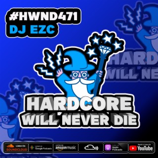 471 Hardcore Will Never Die