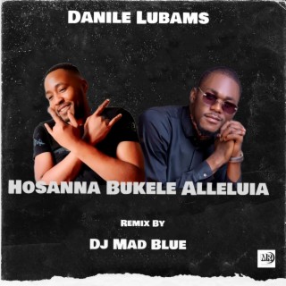 Hosanna Bukele Alleluia (Remix)