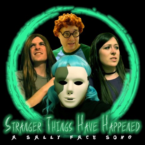 Stranger Things Have Happened: A Sally Face Song ft. Justin la Torre & David King