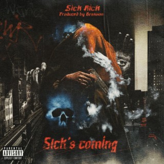 Sick's coming