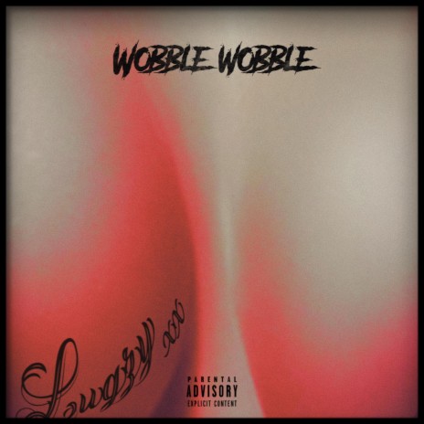 Wobble Wobble | Boomplay Music