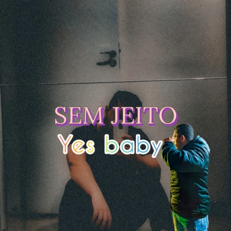 Yes Baby | Boomplay Music