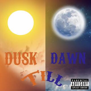 Dusk Till Dawn