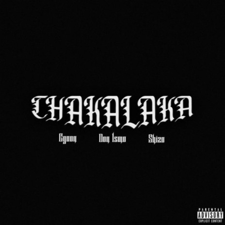 Chakalaka ft. Cgoon & SHIZO | Boomplay Music