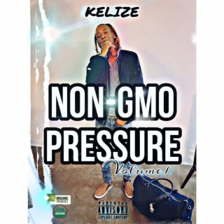 NON-GMO PRESSURE: Volume 1